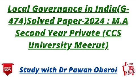Local Governance in India(G-474)Solved Paper-2024 : M.A Second Year Private (CCS University Meerut)