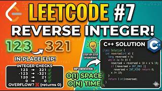 LeetCode 7 Easy Explanation | Reverse Integer