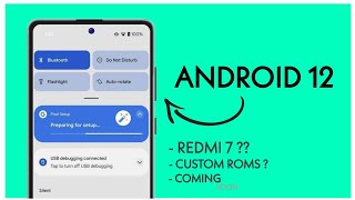 Android 12 Custom Rom For Redmi 7 | Supported List | Real Or Fake ? screenshot 3