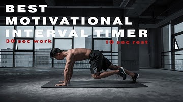 BEST MOTIVATIONAL INTERVAL TIMER | 30 sec work / 10 sec rest