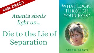 Ananta Kranti ~ Die to the Lie of Separation