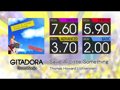【GITADORA】 Save A Little Something (MASTER ~ BASIC) Drum