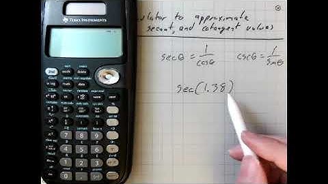 Using a calculator to approximate cosecant secant and cotangent