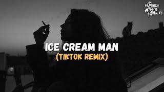 Tyga - Ice Cream Man (TikTok Remix)