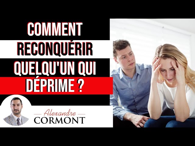 Comment Recuperer Quelqu Un Qui Deprime Youtube