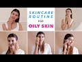 Skincare Routine For Oily Skin