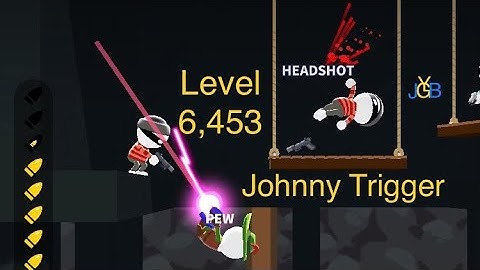 Johnny Trigger level 6,453