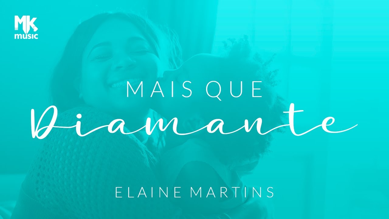 Elaine Martins Mais Que Diamante YouTube