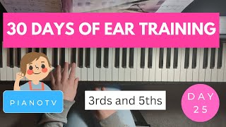 Day 25: Major and Minor 3rds and Perfect 5ths (30 Days of Ear Training)