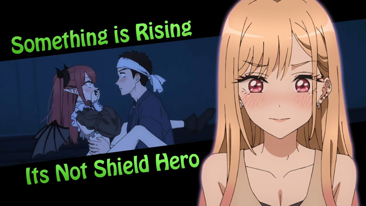 Something is Rising and Its Not Shield Hero... My Dress Up Darling