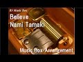 Believe/Nami Tamaki [Music Box] (TV Anime "Mobile Suit Gundam SEED" OP)