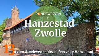 Wat Te Doen In Hanzestad Zwolle, 13X De Leukste Plekjes