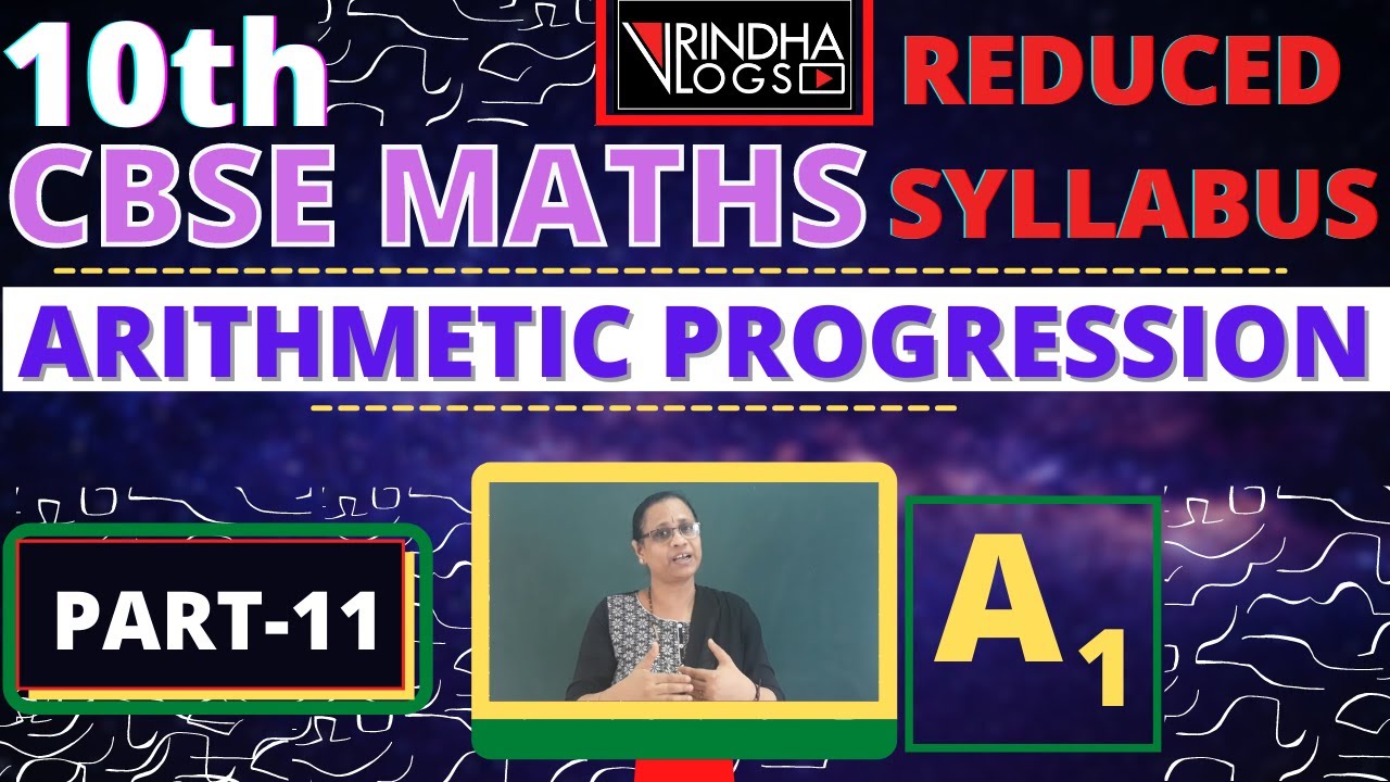 10th CBSE Exam Reduced Syllabus ARITHMETIC PROGRESSION YouTube