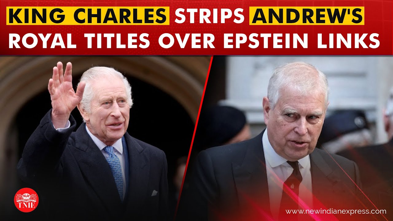 King Charles III strips Prince Andrew of titles, evicts him from royal ...