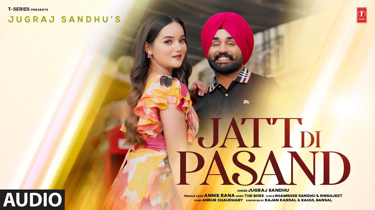 JATT DI PASAND (Full Audio) | JUGRAJ SANDHU | THE BOSS | LATEST PUNJABI SONGS 2025