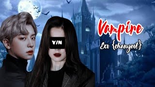 ff kpop ||Exo {chanyeol} Vampire Episode_01