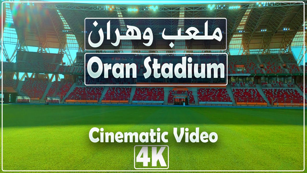 Oran Stadium | Stade d'Oran | ملعب ميلود هدفي بوهران | Estadio de Orán | Cinematic video