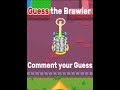 Which Brawler is it? Part 7