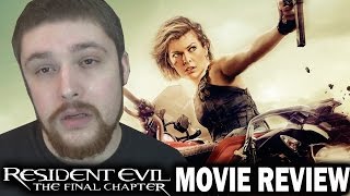 Resident Evil: The Final Chapter Review and Rant