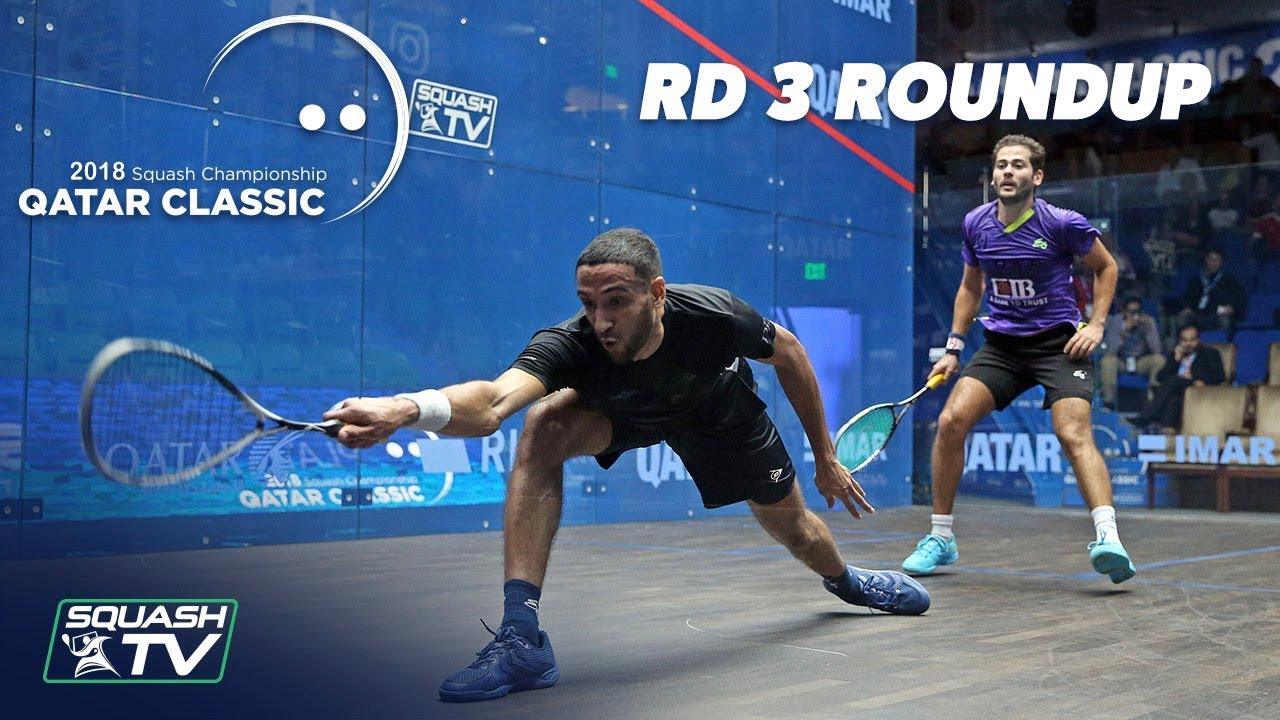 Squash Round 3 Roundup Qatar Classic 2018 YouTube