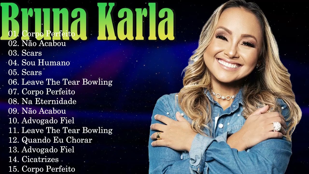 Best Of Bruna Karla 2026 - 15 Most Popular Tracks | Quando Eu Chorar & Global Gospel Hits 2026