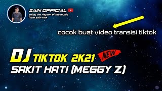 DJ TIKTOK SAKIT HATI (meggy z) | @ZAIN