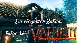 Valheim Gameplay Deutsch #423 Ein eleganter Balkon