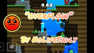 “overflow” by NoLifeSadly 100% | Geometry Dash 2.2