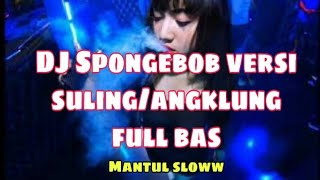 VIRAL DJ SPONGEBOB VERSI SULING/ANGKLUNG..!!