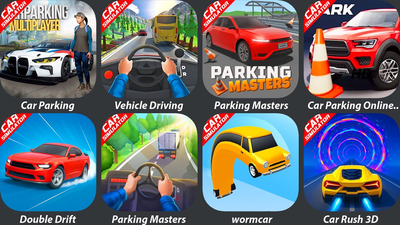 Car Parking,Vehicle Masters,Car Parking Online Simulator 2,Double Drift,wormcar,Car Rush 3D