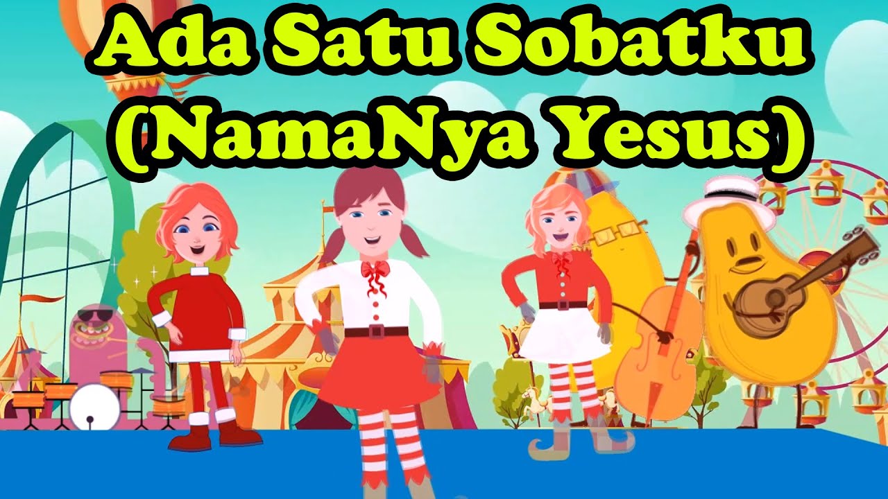 Ada Satu Sobatku (NamaNya Yesus)