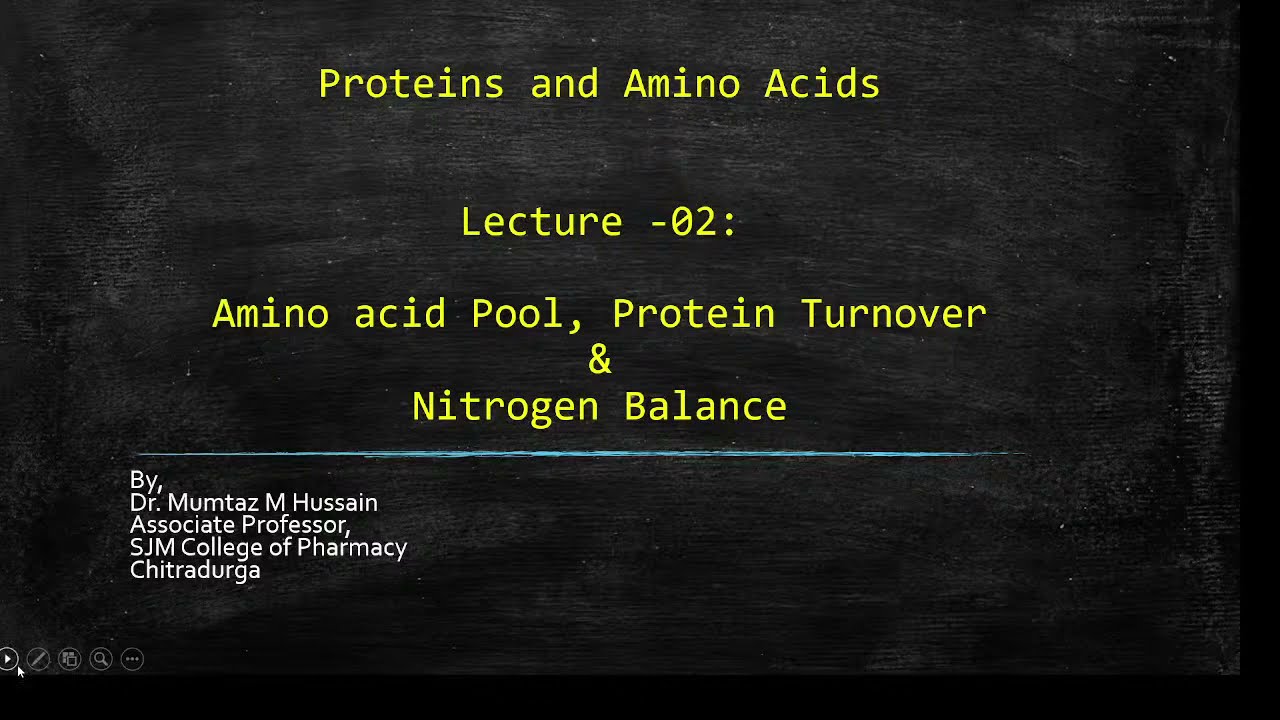 02_Amino Acid Metabolism Lecture 02 Amino acid Pool, Protein Turnover & Nitrogen Balance