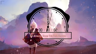 DJ Tik Tok Remix (DJ Always)