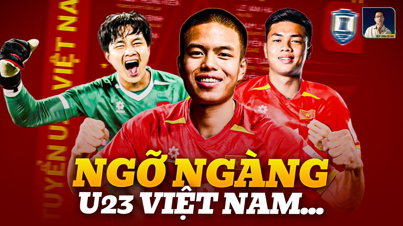 LỘ DIỆN GẦN HẾT DANH SÁCH U23 VIỆT NAM: LOẠT ‘CÁNH CHIM LẠ’ 2005, HIỂU MINH 2.0 ĐẤU TRUNG QUỐC!