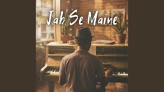Jab Se Maine (feat. Kunal Sharma)