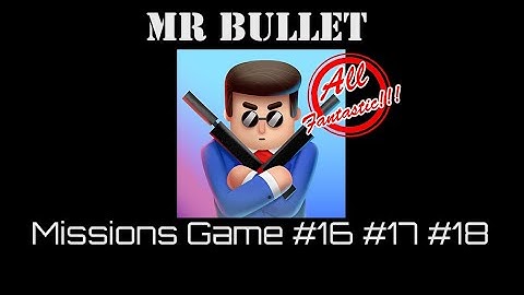 【克里斯玩PZL】 Mr Bullet - Missions Game - #16 #17 #18 (All Result - Fantastic!!!)