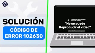 Cómo solucionar error no se puede reproducir el video