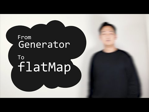 [ENG SUB] From Generator To flatMap