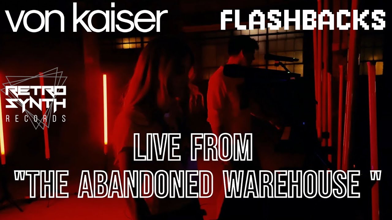 Tonton Von Kaiser - Flashbacks (Live From The Abandoned Warehouse) / RetroSynth Records di YouTube Tonton Von Kaiser - Flashbacks (Live From The Abandoned Warehouse) / RetroSynth Records di YouTube