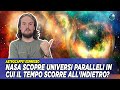 NASA Scopre Universi Paralleli in cui il Tempo Scorre all'Indietro?