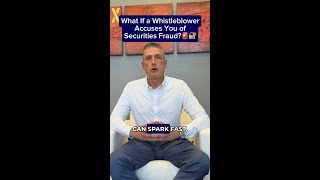 What If a Whistleblower Accuses You of Securities Fraud?