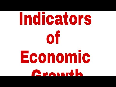 Features and Indicators of Economic Growth