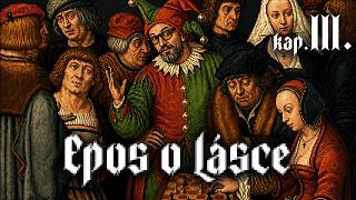 Epos o lásce. Kapitola třetí - Švambi pravdu v srdci hledá, anděl jej z prachu laskavě zvedá.