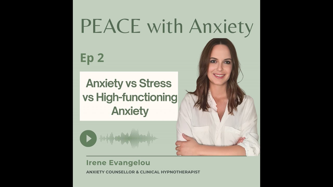 Anxiety vs Stress vs High-functioning Anxiety [Ep 2]