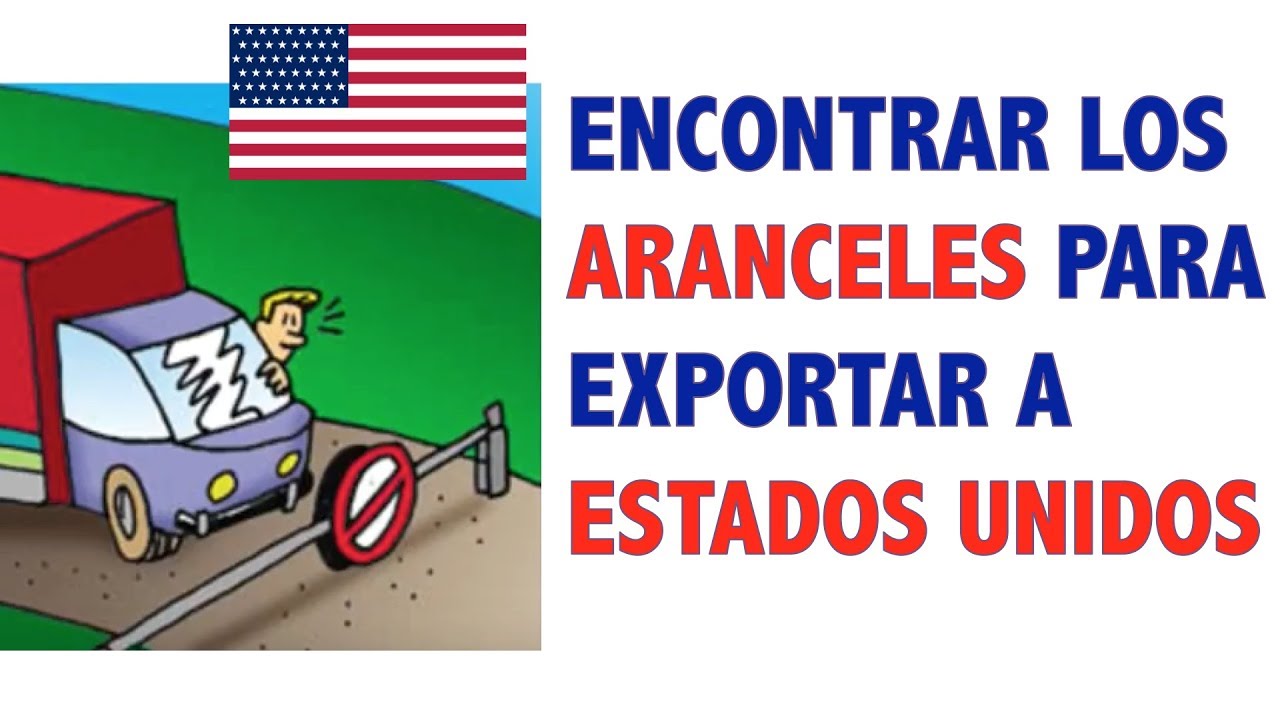 Cómo encontrar los aranceles para exportar a Estados Unidos - YouTube