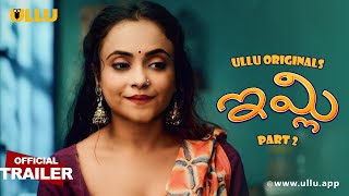 Imli Part 2 Watch Trailer In Telugu Dubbed On Ullu App