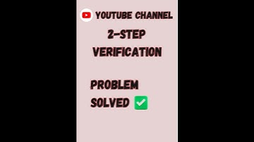 YouTube channel 2-step verification problem solved ✅ #monitization #youtubeshorts #youtubechannel