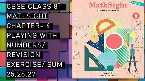 CBSE / Class 8th/ Mathsight /Chapter 4 - Playing with Numbers/ Revision Exercise / Sum 25,26,27