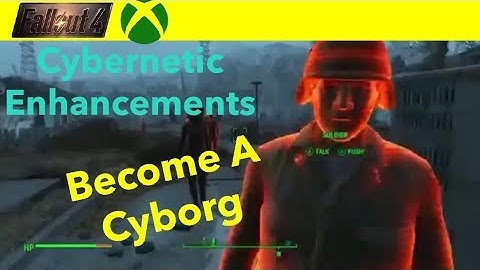Fallout 4 Xbox One Mods|Cyborg - Cybernetic Enhancements