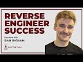 How to reverse engineer success interview with dan bigham